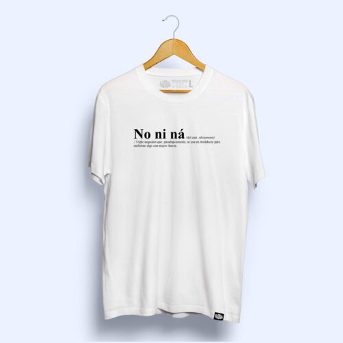 Camiseta 'No ni ná'